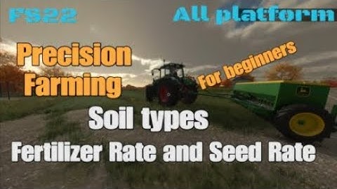 Precision Farming #2  Soil Types Tutorial on Farming Simulator 22