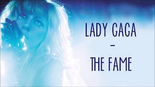 Lady Gaga - The Fame [Lyrics]