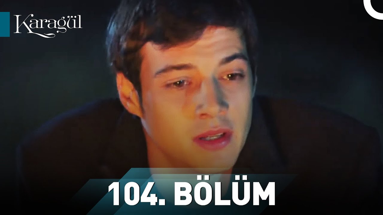 Karagül 104. Bölüm