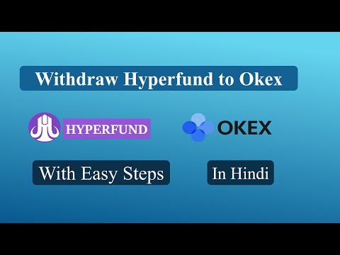 How to Deposit or Withdraw on Okex From Hyperfund | Tutorial For Transfer From Hyperfund to Okex