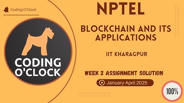 NPTEL Blockchain and its Applications Week 2 Assignment Solution January - April 2025 IIT Kharagpur