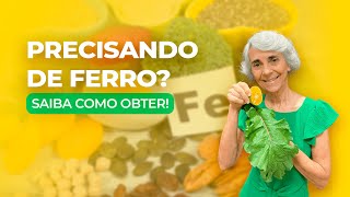 Está precisando de ferro? Saiba como obter!