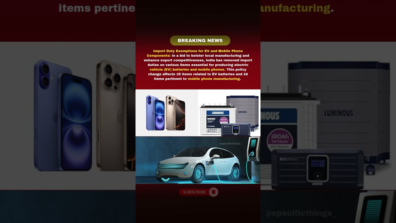 🚗📱 India Removes Import Duties! Big Boost for EV & Mobile Manufacturing 🇮🇳💡 