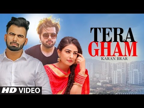Tera Gham: Karan Brar Ft. NINJA (Full Song) Johnny Vick | Shiv | Latest Punjabi Songs 2018