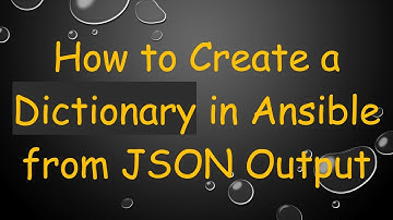 How to Create a Dictionary in Ansible from JSON Output
