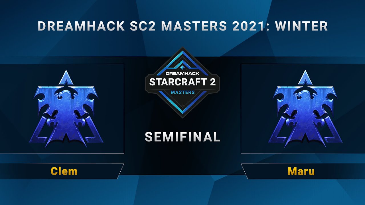 SC2 - Clem vs. Maru - Semifinal - DreamHack SC2 Masters 2021 Winter - Season Finals