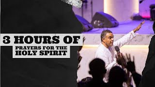 3 HOURS OF PRAYERS FOR THE HOLY SPIRIT || Prophet Dag Heward Mills