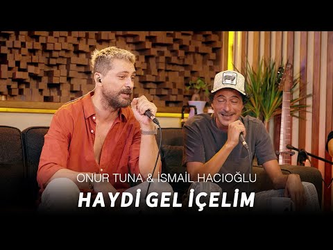 Onur Tuna İsmail Hacıoğlu Haydi Gel İçelim Dost Meclisi I Canlı Akustik Seri 