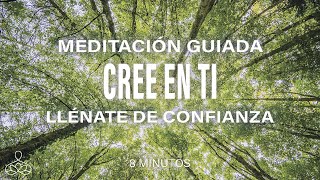 Meditación guiada cree en ti 🔥❤️8 minutos