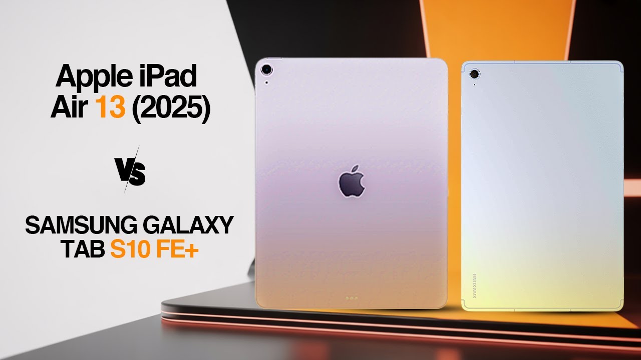 Apple iPad Air 13 2025 Vs Samsung Galaxy Tab S10 FE+ - YouTube