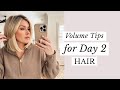 Volume Tips for Day 2 Hair