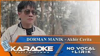 (Karaoke Version) AKHIR CERITA - Dorman Manik | No Vocal - Minus One