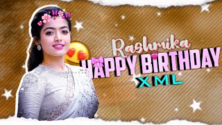 Happy Birthday  Rashmika Mandanna  Xml Preset Alight Motion  Ae Inspired Xml  santaledit5036