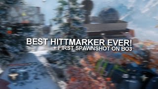 One of My Best Hittmarkers! + First Spawnshot on BO3