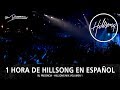 1 Hora de Hillsong En Español - Música Cristiana | Su Presencia - Hillsong Mix 1