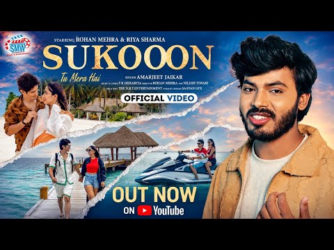 Tu Mera Hai Sukoon | Amarjeet Jaikar | Rohan Mehra Riya Sharma | S R Dehariya | Nitesh Tiwari