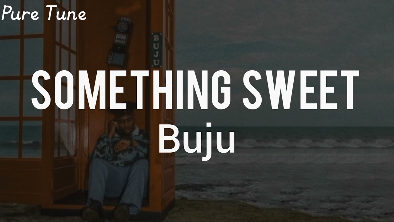 Buju - Something Sweet ( official lyrics video)