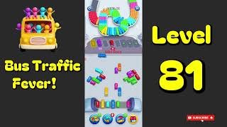 Bus Traffic Fever Level 81 Walkthrough | 🚌🚦 Parking & Color Sort Puzzle | Mini Boss