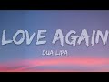 Dua Lipa  -  Love Again  (Lyrics)