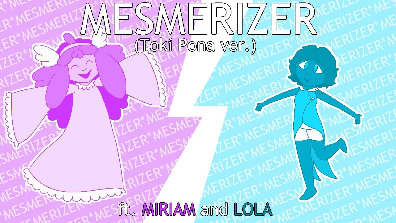 Mesmerizer (Toki Pona cover) ft. MIRIAM and LOLA