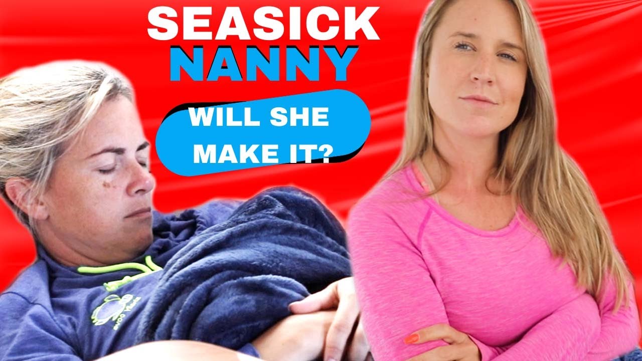 Seasick Nanny – Will She Make It? – Lazy Gecko Sailing VLOG 206