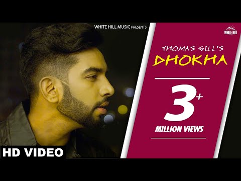 New Punjabi Songs 2017 - Dhokha (Full Song) Thomas Gill - Latest Punjabi Songs 2017 - WHM