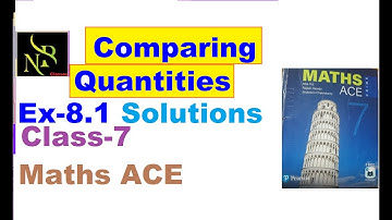 Comparing Quantities Ex-8.1 Solutions (1 to 8) Maths Ace Class-7 @nbclasses9951