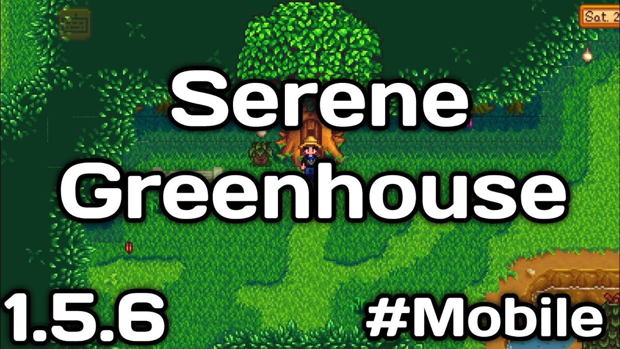 Stardew Valley Mod Serene Greenhouse For SMAPi Alpha Mobile 1 5 Stardew valley mod serene greenhouse for smapi alpha mobile 1 5