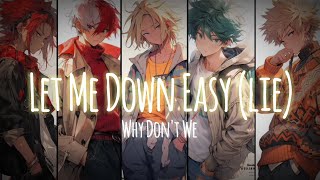 Download lagu Why Don't We -  [Let Me Down Easy]~ Nightcore switching vocals🔥🔥🔥