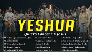 Yeshua  Quiero Conocer A Jesús✝Hillsong en Espanol Sus Mejores Canciones ✝ 35 Grandes canciones
