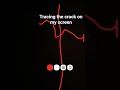 tracing the cracks on my screen