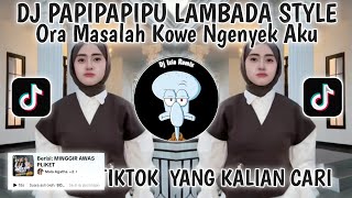 Download Lagu DJ ORA MASALAH KOWE NGENYEK AKU VIRAL TIKTOK TERBARU 2025-DJ PAPIPAPIPU LAMBADA STYLE MP3 Download Lagu DJ ORA MASALAH KOWE NGENYEK AKU VIRAL TIKTOK TERBARU 2025-DJ PAPIPAPIPU LAMBADA STYLE MP3
