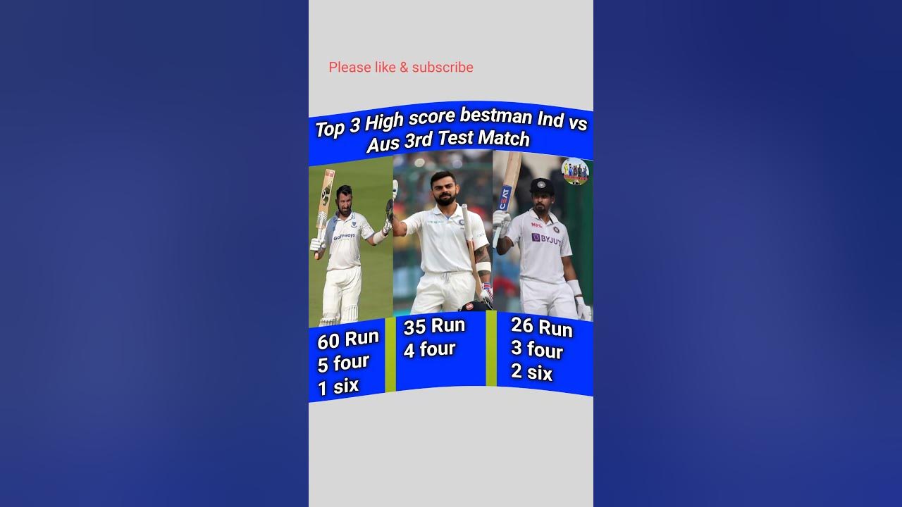 Top 3 High score bestman Ind vs Aus 3rd Test Match shorts YouTube
