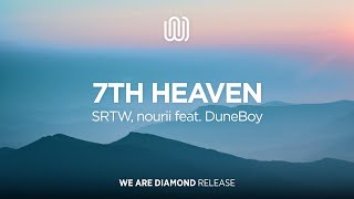 SRTW, nourii - 7th Heaven (feat. DuneBoy)