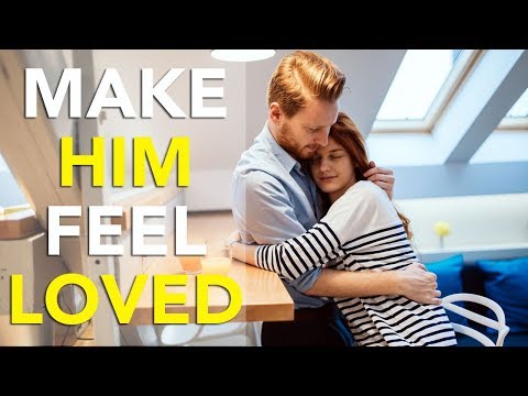 How to Make a Man Feel Loved