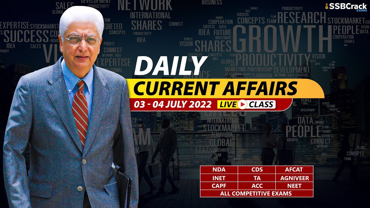03 - 04 July 2022 | Daily Current Affairs For NDA CDS AFCAT INET SSB ...