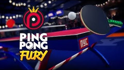 Ping pong fury (part 1)