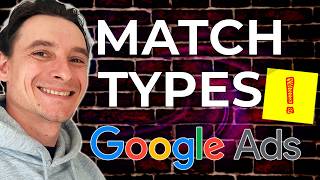 Details 🔥 Google Ads Match Types Guide 🚀 Positive and Negative Keywords 😱 Why Your Match is Failing Update