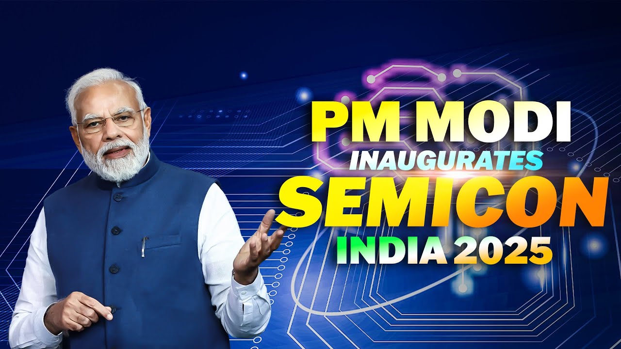 LIVE: PM Modi Inaugurates SEMICON India 2025 at Yashobhoomi, New Delhi ...