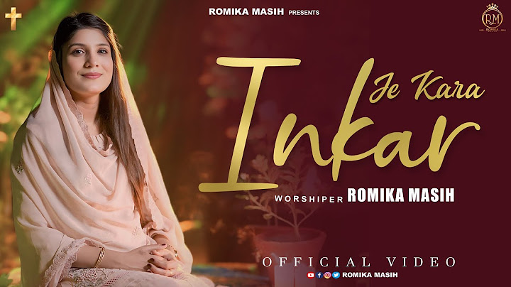 OFFICIAL FULL SONG" JE KARA INKAR" BY SIS ROMIKA MASIH" FULL VIDEO SONG 2025