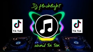 DJ FLASHLIGHT FULL BASS REMIX TIK TOK VIRAL 2021