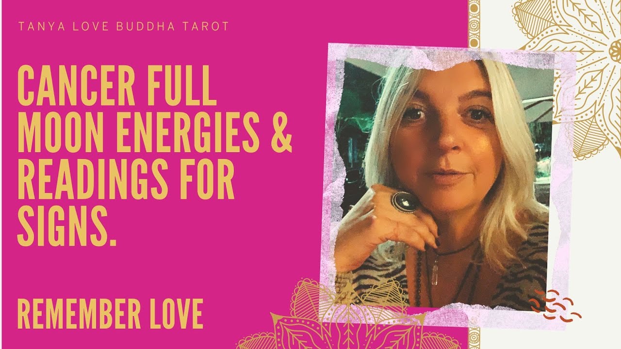 Cancer Full moon Energy and readings for signs - YouTube