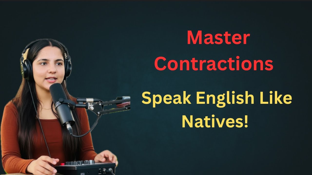 Day 21- Speak English Like Natives! | Master Contractions in 20 Minutes ...