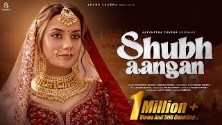 Shubh aangan | #Aakanksha Sharma | Vishwadeep Singh Shekhawat | Keshav Kundal | Kammy Rajput