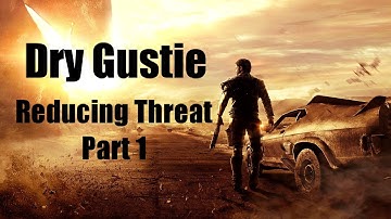 Mad Max - Walkthrough Part 20 - Dry Gustie: Reducing Threat Part 1