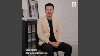 Jigarlarim - Hamidjon Qo’shayev