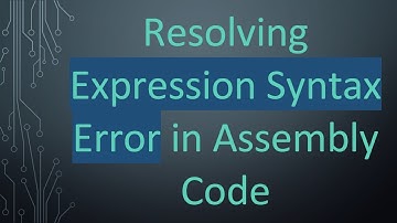 Resolving Expression Syntax Error in Assembly Code