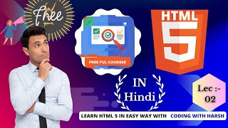 HTML 5 | Lecture : 2 || With Example - [Hindi] - CodingWithHarsh