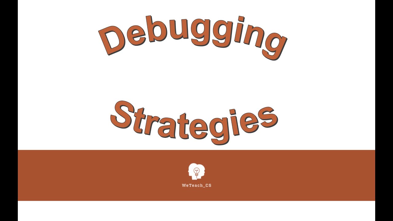 Debugging Strategies - YouTube