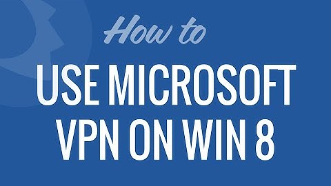 Microsoft VPN on Win8